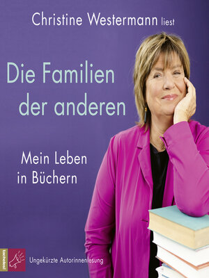 cover image of Die Familien der anderen--Mein Leben in Büchern (Ungekürzt)